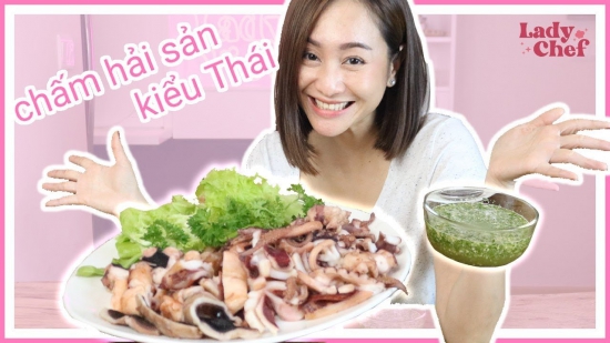 NƯỚC CHẤM HẢI SẢN THÁI LAN CÔNG THỨC LADY VIEW - MÓN THÁI DỄ LÀM TẠI NHÀ